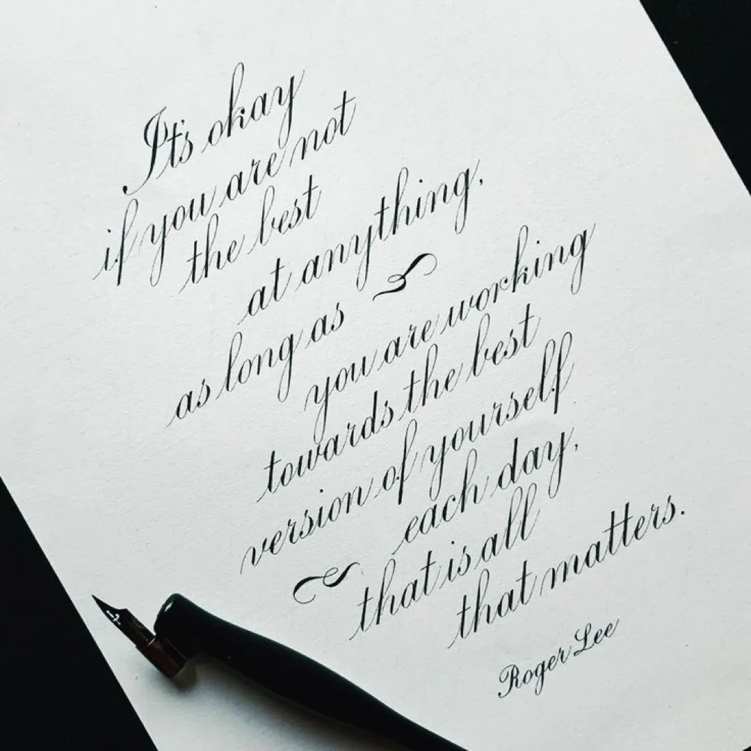 Student work: pointed-pen quote “It’s okay if you are not the best at anything…”