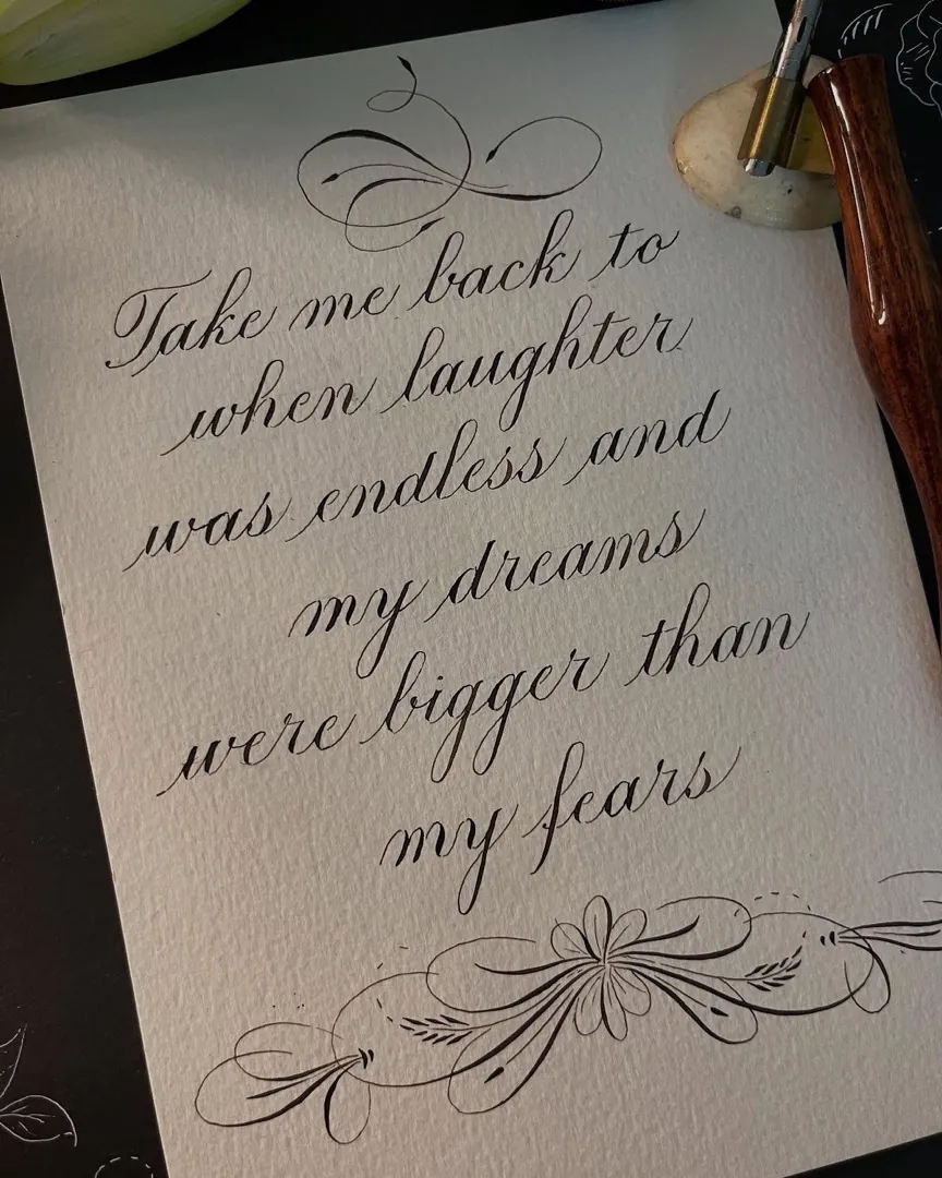 Student work: “Take me back to when laughter was endless…” with flourishes